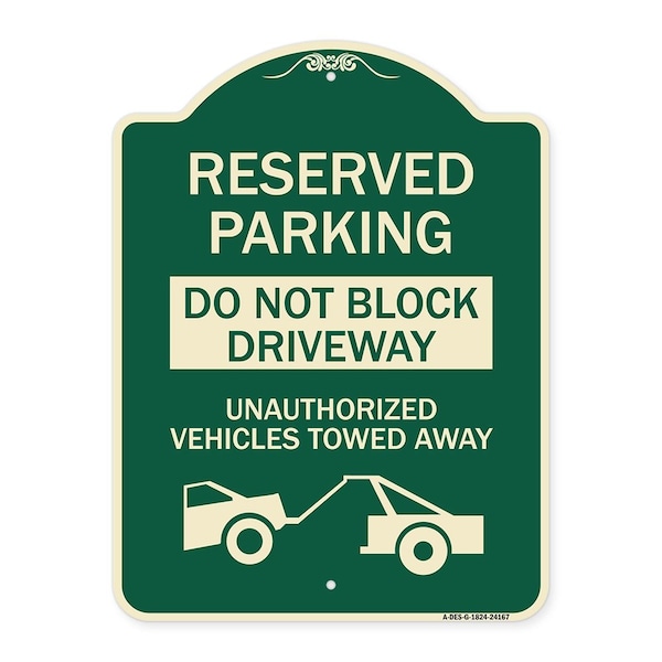 Signmission Do Not Block Driveway Unauthorized Vehicles Towed Away Heavy-Gauge Alum, 24" x 18", G-1824-24167 A-DES-G-1824-24167 - main